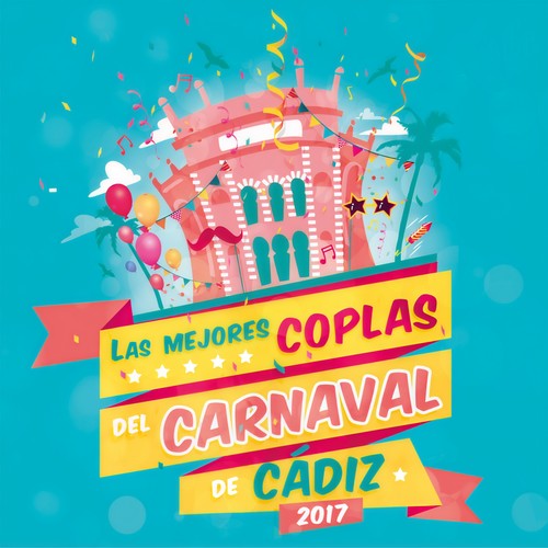 Las Mejores Coplas Del Carnaval De Cádiz 2017