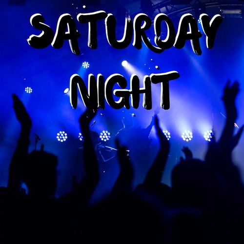 Saturday Night (Explicit)