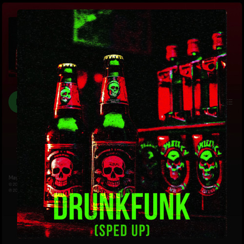 Drunkfunk (Sped Up)