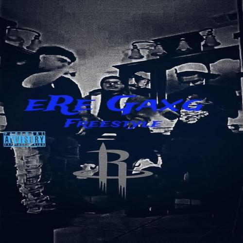 eRe Gaxg (freestyle) (feat. Scrappy Doo) [Explicit]