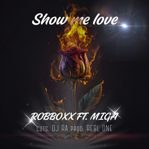 Show me Love (feat. DJ RA) [Explicit]