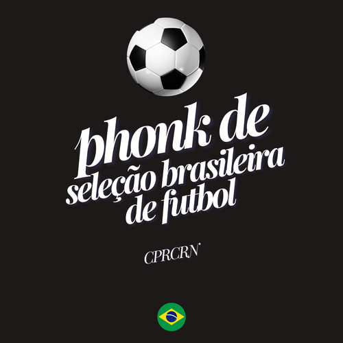 phonk de seleção brasileira de futbol (Sped Up)