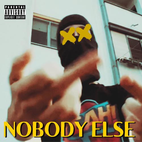 NOBODY ELSE (Explicit)