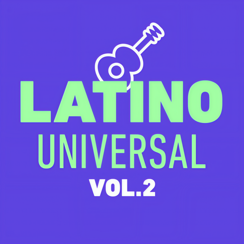 Latino Universal Vol. 2 (Explicit)