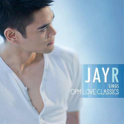 Jay R Sings OPM Love Classics