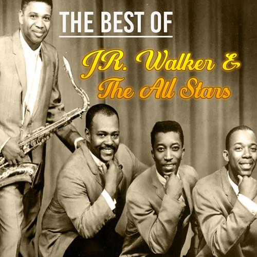 The Best of JR. Walker & The All Stars