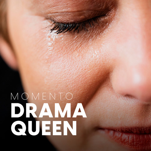 Momento Drama Queen (Explicit)