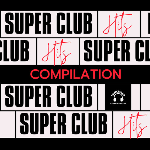 Super Club Hits Compilation