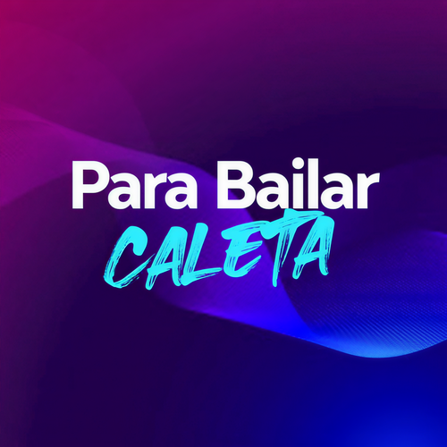 Para Bailar Caleta