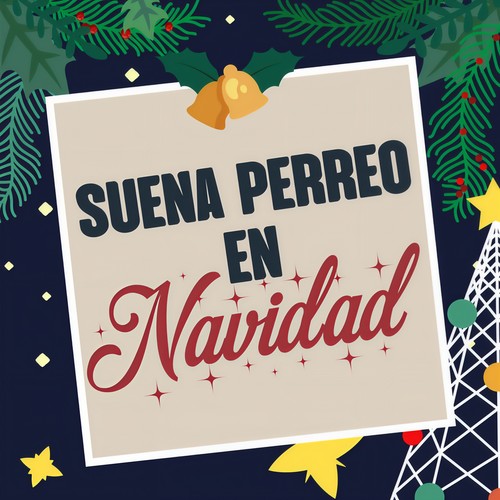 Suena Perreo en Navidad (Explicit)