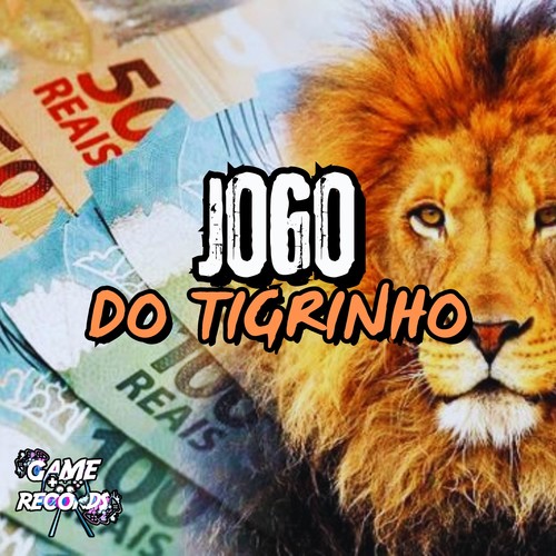 Jogo do Tigrinho (Explicit)