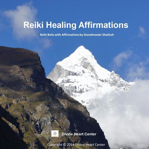 Reiki Healing Affirmations (feat. Shailesh Kumar)