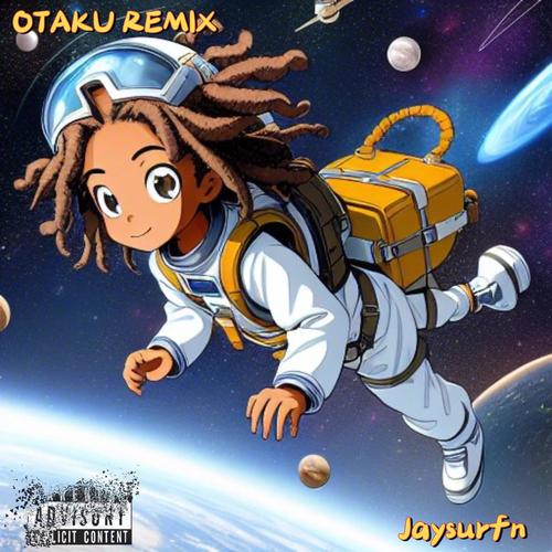 OTAKU (REMIX) [Explicit]