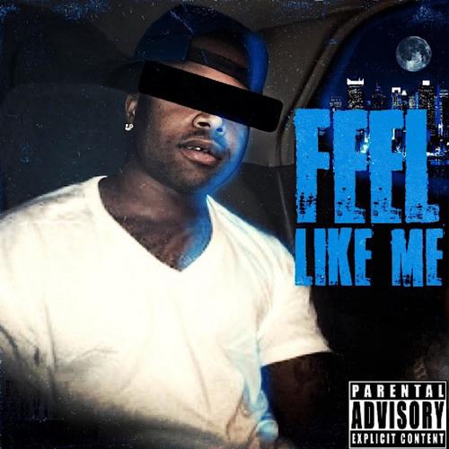 Feel Like Me (Explicit)