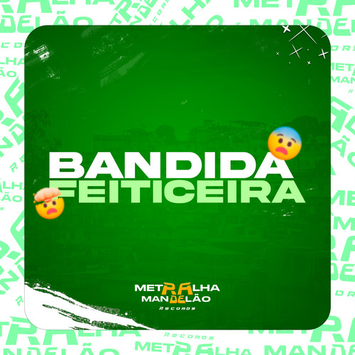 BANDIDA FEITICEIRA (Explicit)