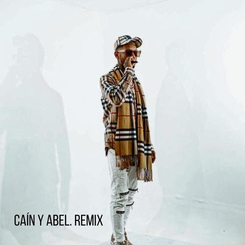 Cain y Abel rmx (feat. ator untela, neyram & young eiby) [Explicit]