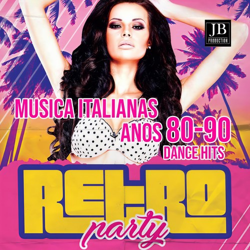 Retro Party Musica Dance Hits Italianas Anos 80 '90 's