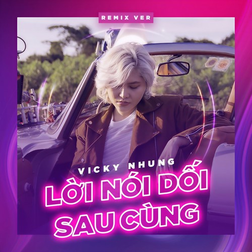 Lời Nói Dối Sau Cùng (Remix Version)