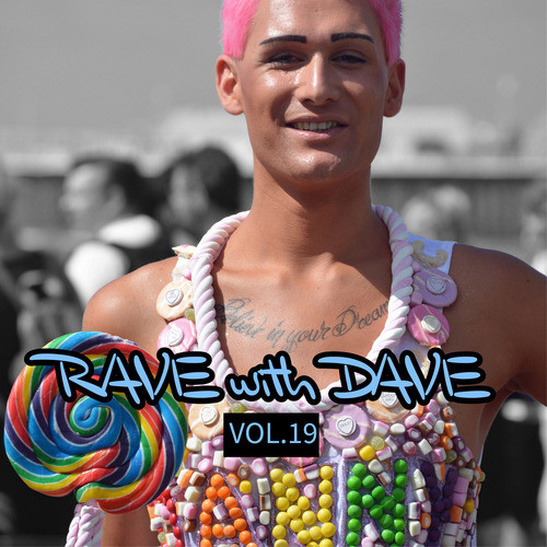 RAVE with DAVE, Vol. 19