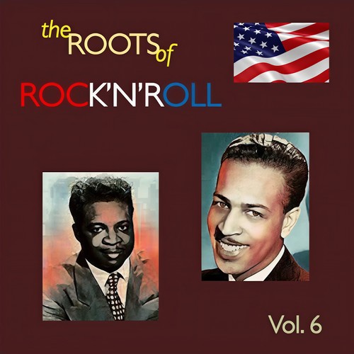 The Roots of Rock'n'Roll, Vol. 6 (Explicit)