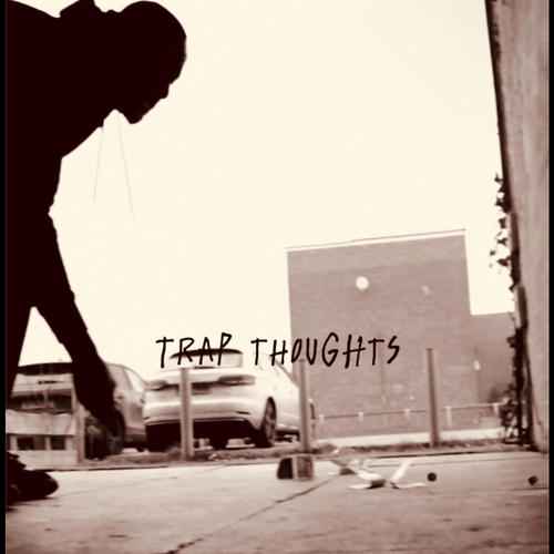 Trap Thoughts (Explicit)