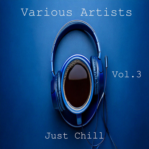 Just Chill Vol. 3