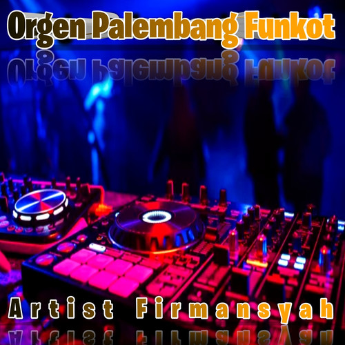 Orgen Palembang Funkot