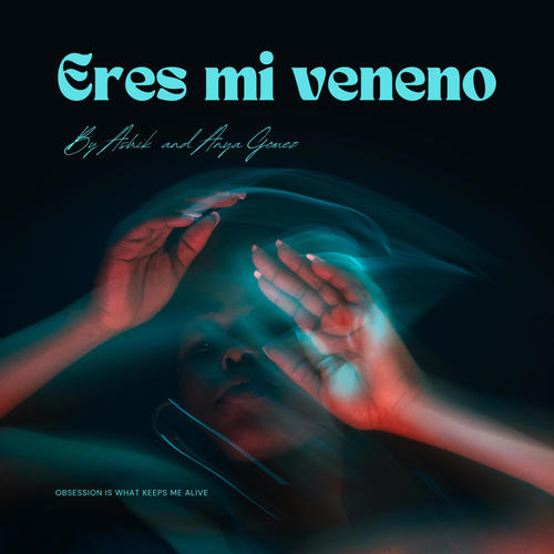 Eres mi veneno (feat. Anya Gomez)