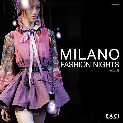 Milano Fashion Nights, Vol. 5 (Nu Disco, Funk, Electronica, Deep House Compilation)