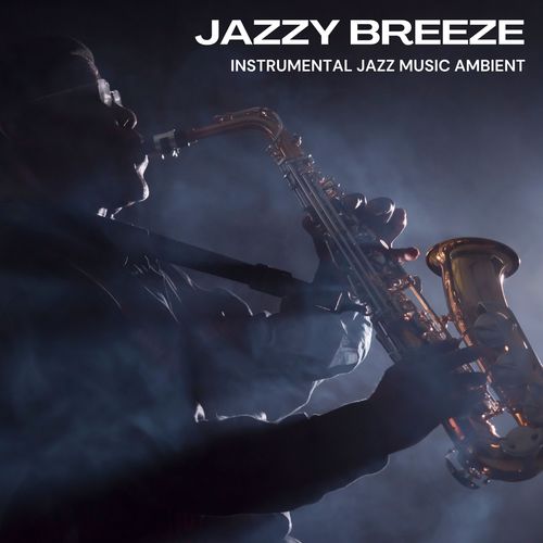 Jazzy Breeze: Smooth Jazz