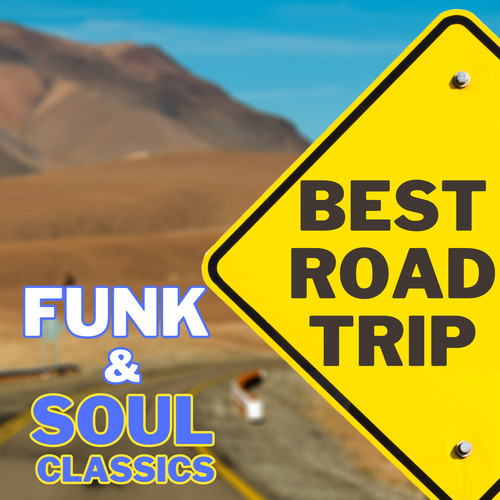 BEST ROAD TRIP FUNK & SOUL Classics