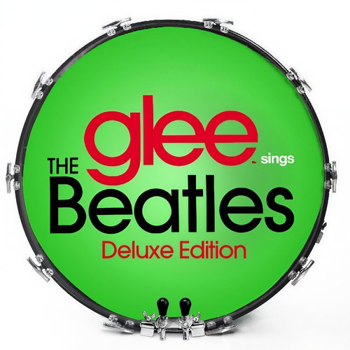 Glee Sings The Beatles (Deluxe Edition)