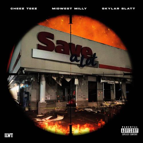 Save-a-lot (feat. Midwest Milly & Skylar Blatt) [Explicit]