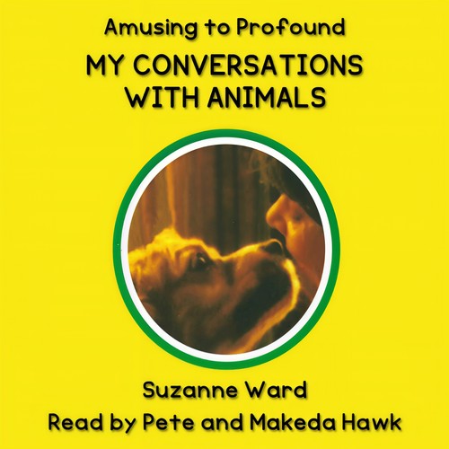 Amusing to Profound - My Conversations with Animals