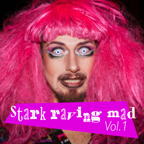 Stark Raving Mad, Vol. 1 (Explicit)