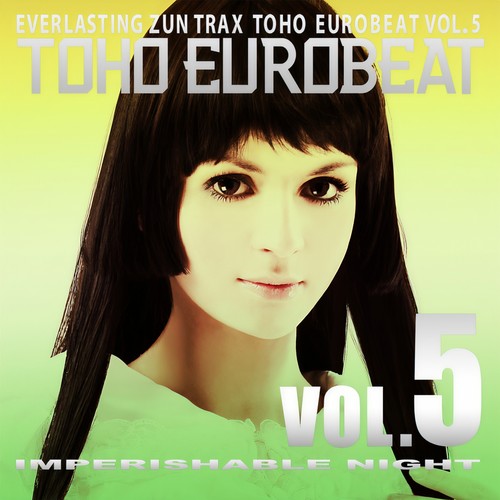 TOHO EUROBEAT VOL.5 (IMPERISHABLE NIGHT)