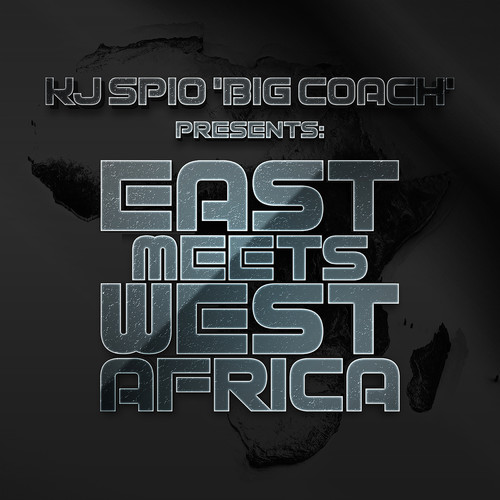 KJSPIO 'BIG COACH' PRESENTS: EAST MEETS WEST AFRICA