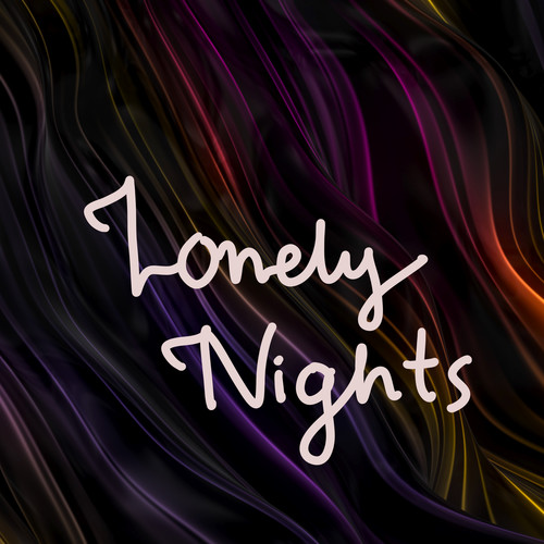 Lonely Nights (Explicit)