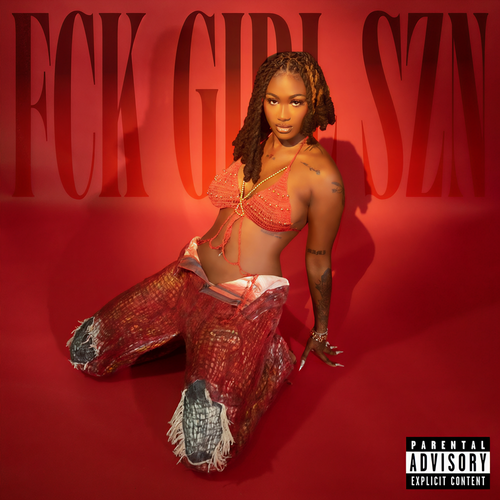 FCK GIRL SZN (Explicit)