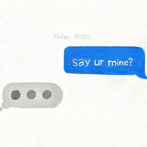 say ur mine