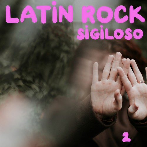 Latin Rock Sigiloso Vol. 2 (Explicit)