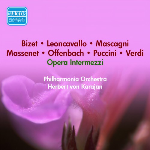 Opera Intermezzi - KODALY, Z. / MASCAGNI, P. / MASSENET, J. / MUSSORGSKY, M. / OFFENBACH, J. / PUCCINI, G. / GRANADOS, E. / VERDI, G. (Karajan) [1954]