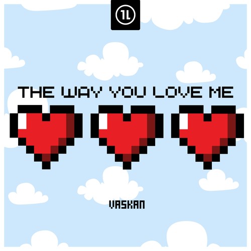 The Way You Love Me