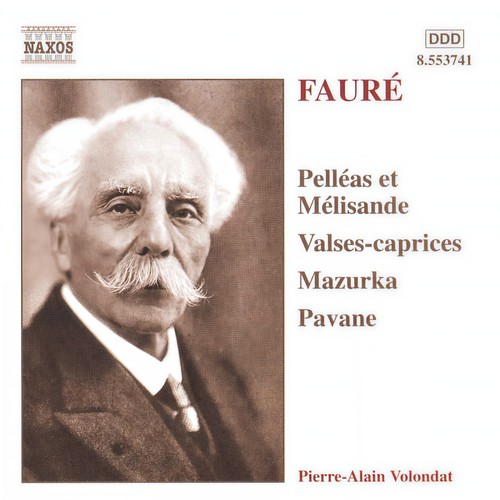 FAURÉ: Pelleas et Melisande / Valses-caprices