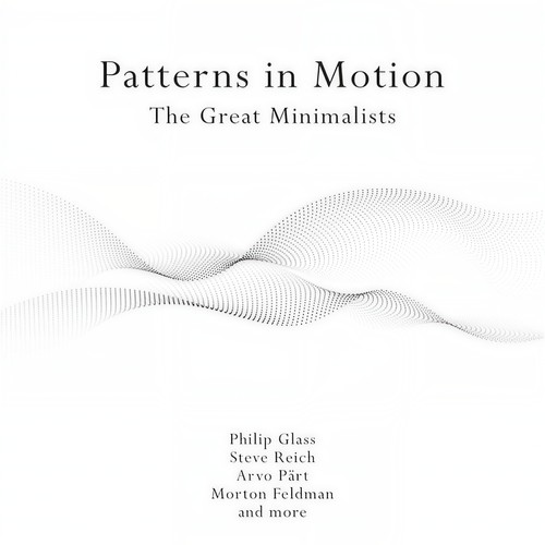 Patterns in Motion: The Great Minimalists