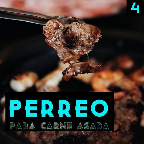 Perreo Para Carne Asada Vol. 4 (Explicit)