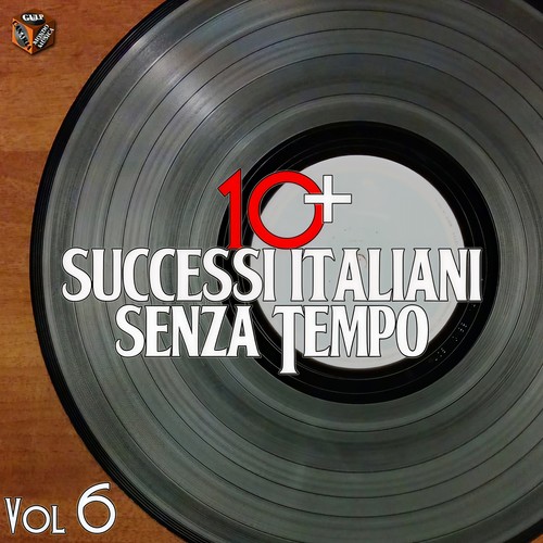 10+ Successi italiani senza tempo, Vol. 6