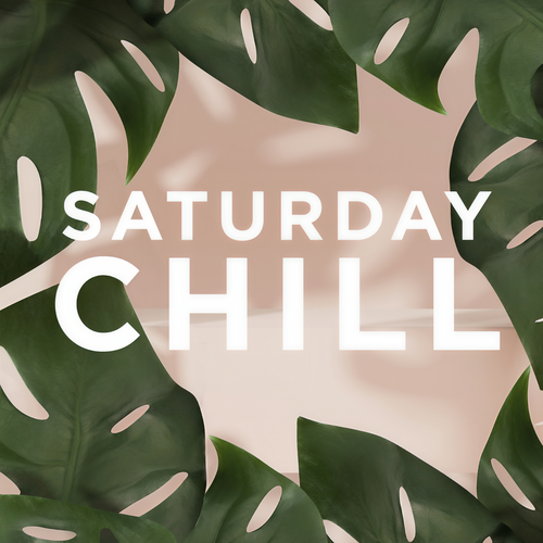 Saturday Chill (Explicit)