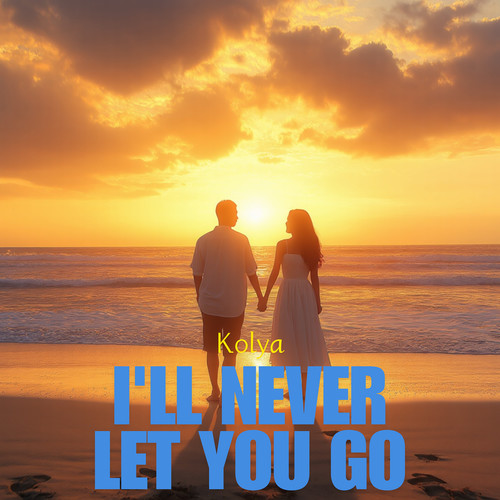 I'll Never Let You Go