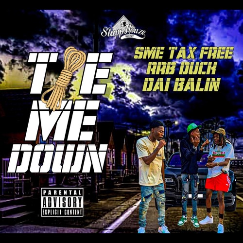 Tie Me Down (feat. RRB Duck & Dai Ballin) [Explicit]